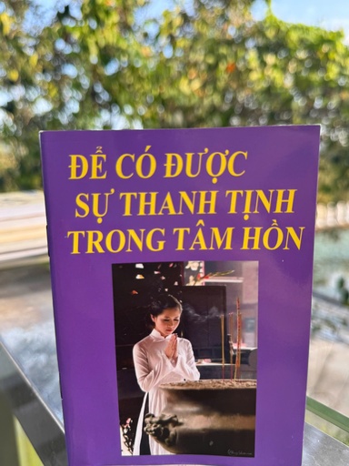 Để có được sự thanh tịnh trong tâm hồn