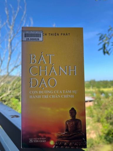 Bát Chánh Đạo Con đường của tám sự hành trì chân chính