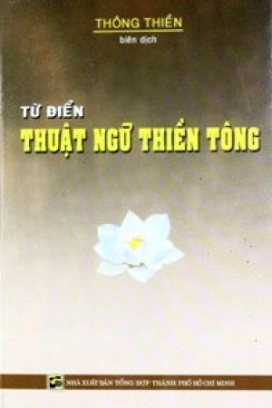 TỪ ĐIỂN THIỀN TÔNG HÁN-VIỆT 漢越禪宗辭典