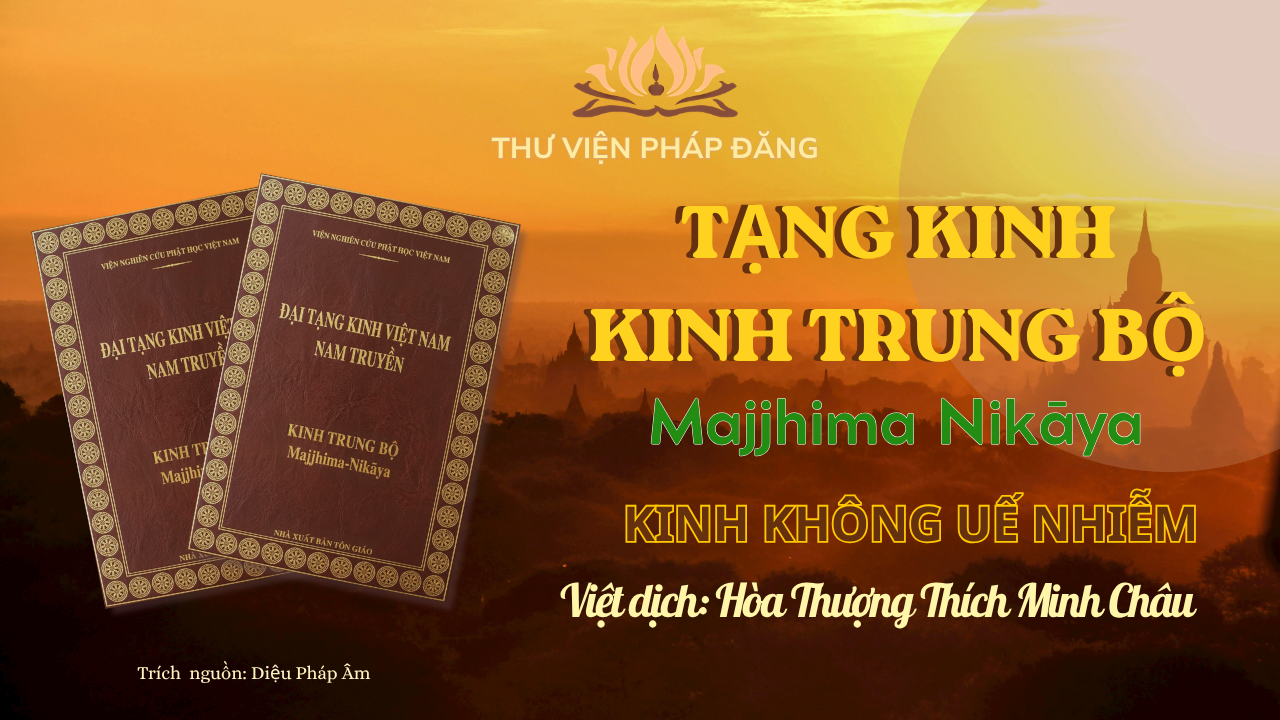 [TVPĐ Sách nói] Kinh Trung Bộ I - Kinh Không Uế Nhiễm