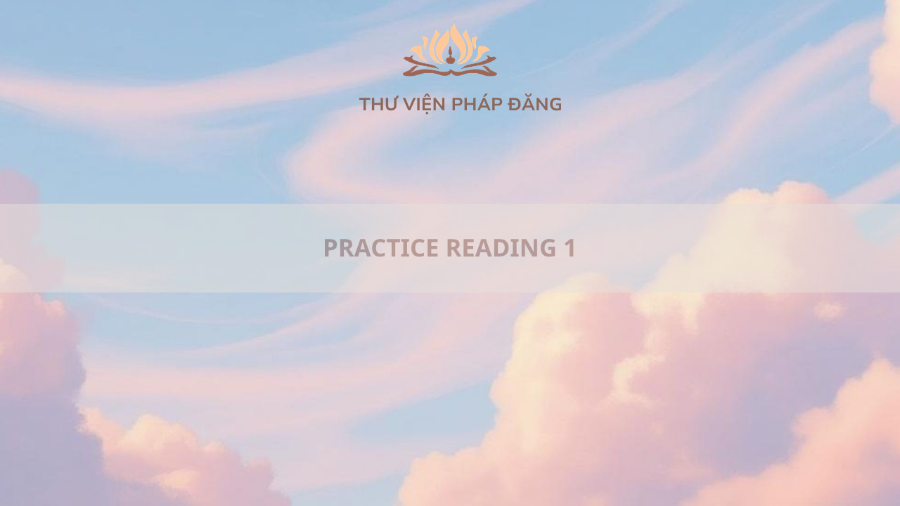 PRACTICE READING 1