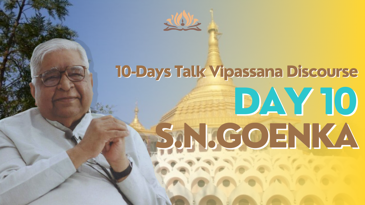 [TVPĐ - English] 10 Days Talk Vipassana Discourse - Day 10 (by Goenka)