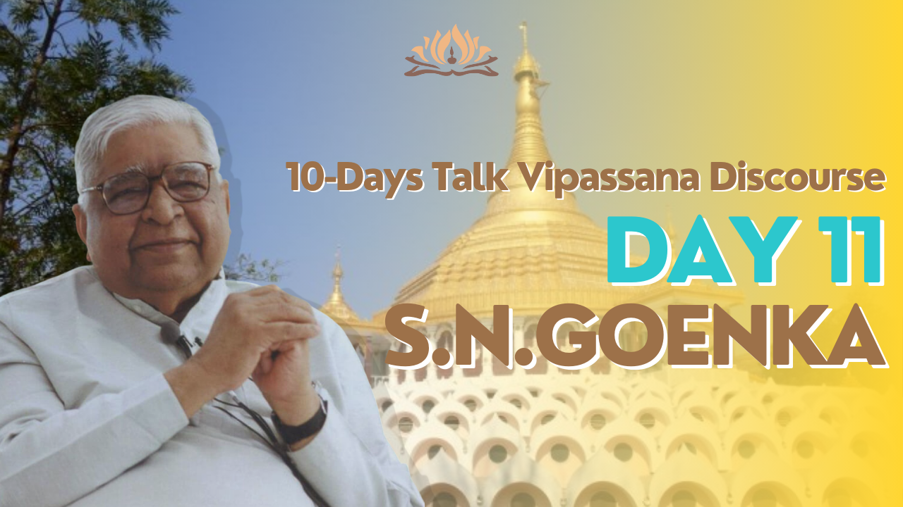[TVPĐ - English] 10 Days Talk Vipassana Discourse - Day 11 (by Goenka)