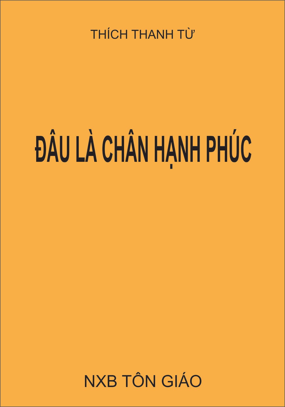ĐÂU LÀ CHÂN HẠNH PHÚC