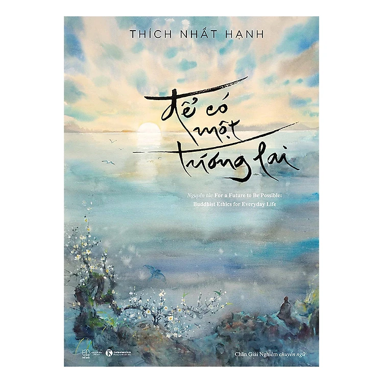 ĐỂ CÓ MỘT TƯƠNG LAI