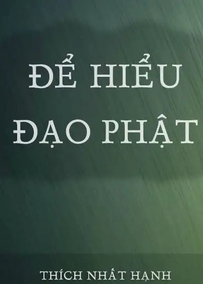 ĐỂ HIỂU ĐẠO PHẬT