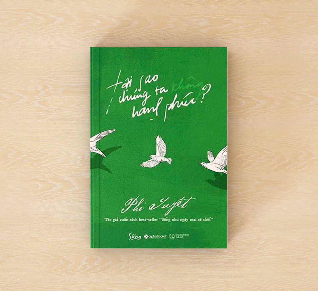 TẠI SAO CHÚNG TA KHÔNG HẠNH PHÚC