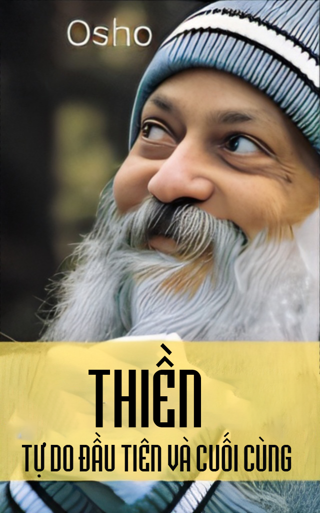 THIỀN TỰ DO ĐẦU TIÊN VÀ CƯỚI CÙNG