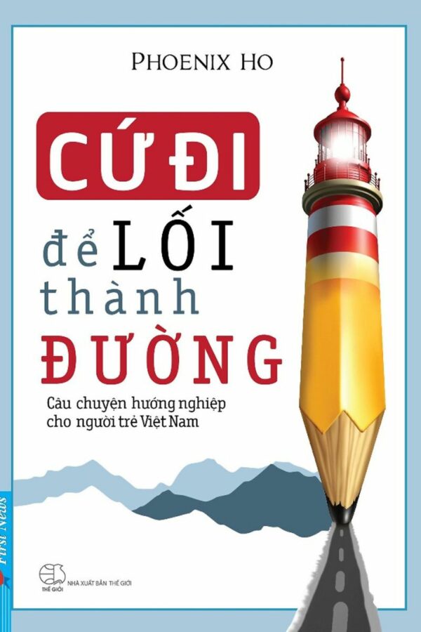 CỨ ĐI ĐỂ LỐI THÀNH ĐƯỜNG