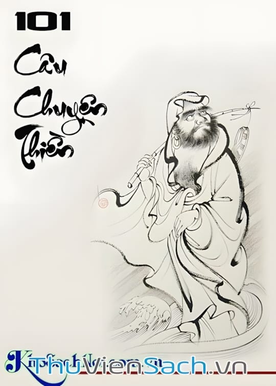 MỘT TRĂM LẺ MỘT CÂU CHUYỆN THIỀN