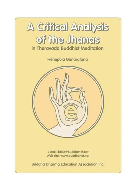 A CRITICAL OF THE JHANAS IN THERAVEDA BUDDHIST MEDITATION