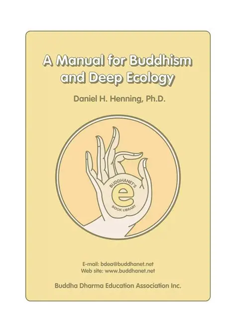 A MANUAL FOR BUDDHISM AND DEEP ECOLOGY